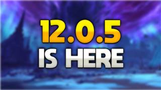 Patch 12.0.5 Is Here, DO THIS FIRST!
