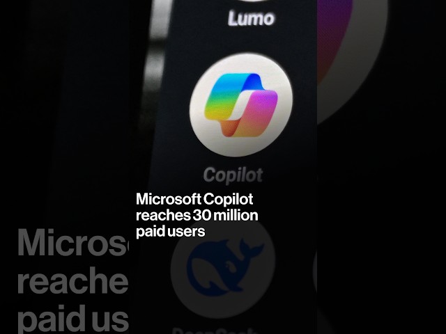 Microsoft Copilot reaches 30 million paid users