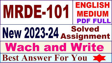 MRDE 101 solved assignment 2023-24 in English / mrde 101 solved assignment 2024 / ignou mrde101 2024