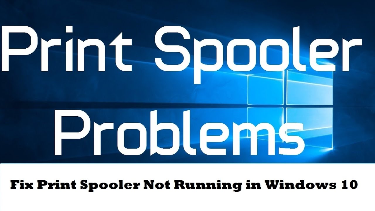 How To Fix Print Spooler Service Not Running In Windows 10 YouTube How To Fix Print Spooler Service Not Running In Windows 10 YouTube