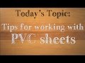 Tips for working with PVC (ProjectPVC, Sintra, etc.)
