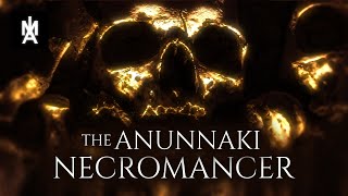 The Mushelu Necromancer Awakening The Anunnaki Watchers