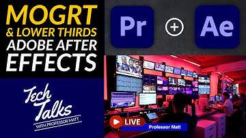 Create Custom Lower Third MOGRTs in After Effects for Premiere Pro l Tech Talks with Professor Matt