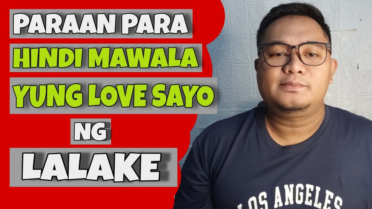 TEKNIK PARA MANATILI YUNG LOVE SAYO NG LALAKI..