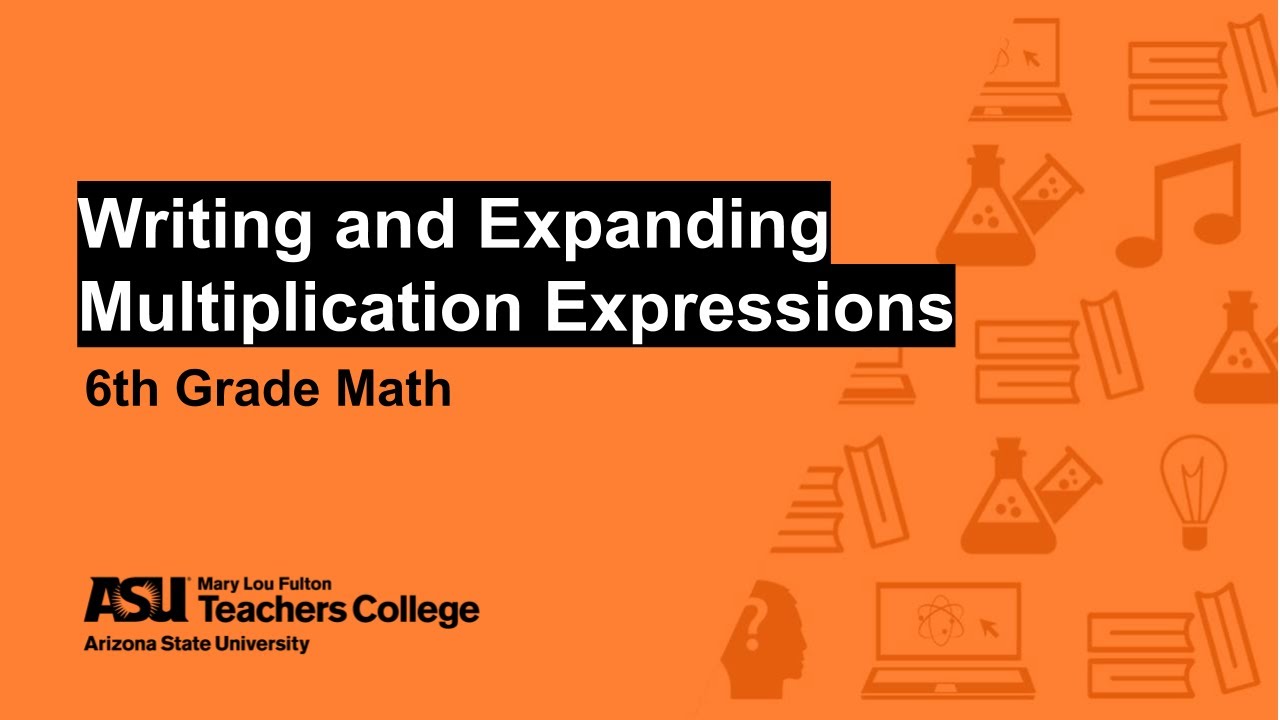 writing-and-expanding-multiplication-expressions-grade-6-sun-devil-learning-labs-youtube