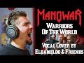 Manowar - Warriors Of The World (Cover by Eldameldo)