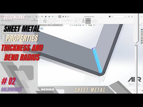 Sheet Metal Properties -Thickness & Bend Radius | Solidworks Tutorial | Sheet Metal Stage #2 AER Int