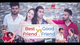 Best Friend Vs Good Friend Wisah Entertainment