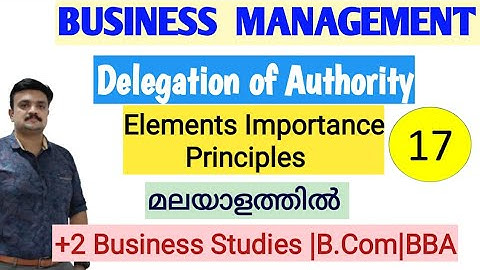 Delegation of Authority Malayalam| Elements| process| Importance| Principles
