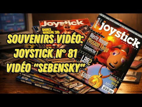 Souvenirs vidéo: Joystick n° 81 vidéo "Sebensky"