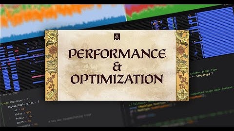 Dev Diary 187 - Performance & Optimization
