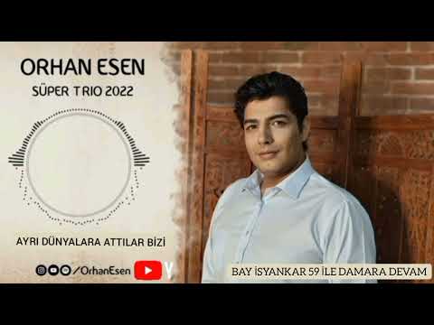 Orhan Esen - Ayrı Dünyalara Attılar Bizi