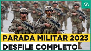 Gran Parada Militar Chile 2023  Completa