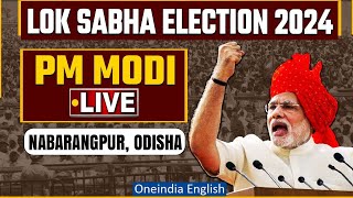 PM Modi Public Meeting LIVE in Nabarangpur, Odisha | Lok Sabha Election 2024 | BJP | Oneindia News