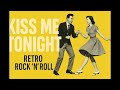 Kiss Me Tonight Original Rock ’n’ Roll Energy