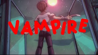 [Edit Audio] Vampire - Olivia Rodrigo