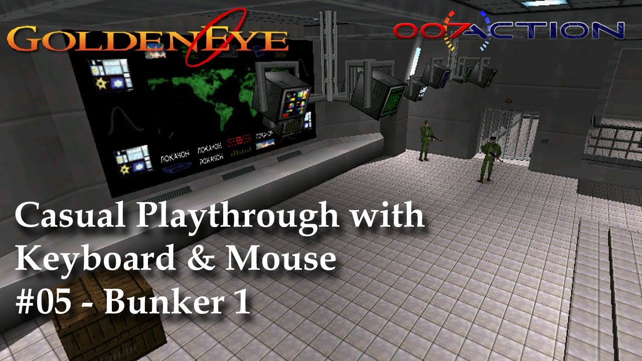 GoldenEye 007 - Playthrough #05 Bunker 1 - Keyboard & Mouse