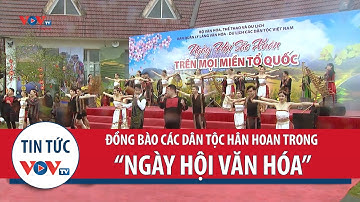 Đồng bào các dân tộc hân hoan trong "Ngày hội văn hóa"