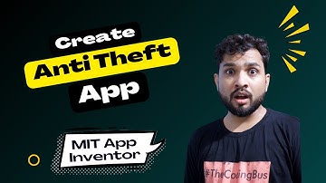 How to Create an Anti-Theft App in MIT App Inventor 2 | Secure Your Phone Easily
