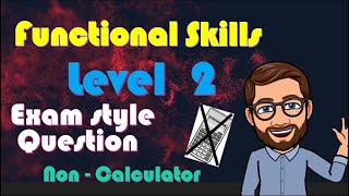 Functional Skills Maths  Level 2 Exam Style Question