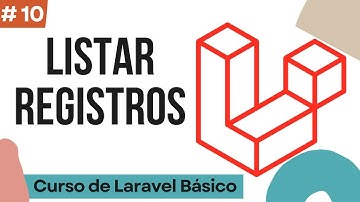 Listar Registros - Curso de Laravel Básico #10