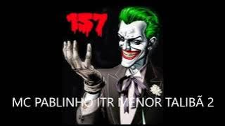 MC Pablinho ITR - Menor Talibã 2 (Dj Guih Original)