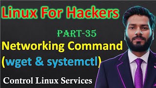 Networking Command in Linux using 𝐰𝐠𝐞𝐭 and 𝐬𝐲𝐬𝐭𝐞𝐦𝐜𝐭𝐥 | Linux Commands Tutorial 2025 #hindi