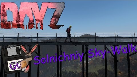 DayZ Json | Solnichniy Skywalk Bridge