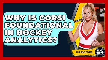 Why Is Corsi Foundational In Hockey Analytics? - Puck Stats Central