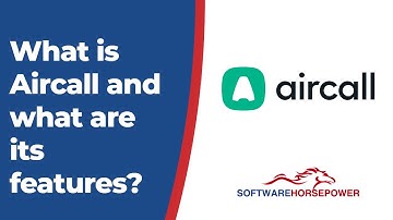 What is Aircall | Aircall Features and Capabilities - Software Horsepower