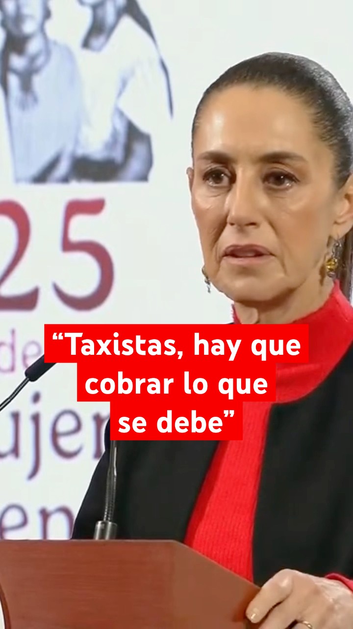 Sheinbaum promete revisar tarifas de taxis tras denuncias de influencer