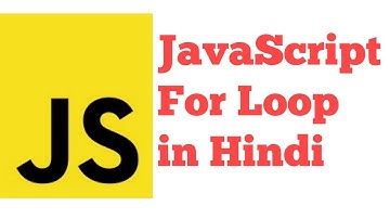 JavaScript For Loop in JavaScript in Hindi Urdu