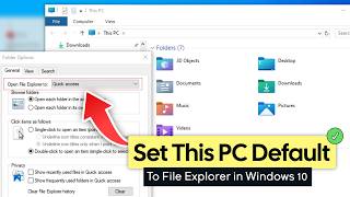 How to Make File Explorer Open to This PC in Windows 10