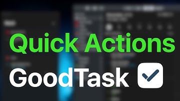 Quick Actions - GoodTask