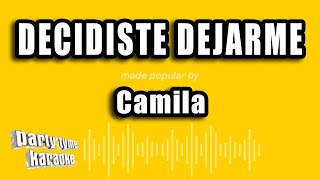 Camila - Decidiste Dejarme Versión Karaoke
