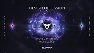 CUPRA Design Obsession | World Premiere CUPRA Formentor \& CUPRA Leon