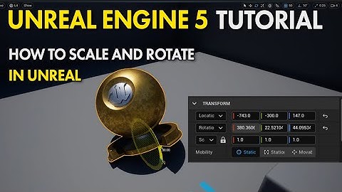 Unreal Engine 5 UE5 Free Tutorial -  How To Rotate And Scale In Unreal