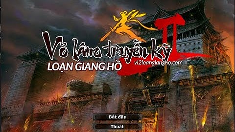 🔴 Lần đầu test "bom tấn 1 thời" Loạn Giang Hồ 2008 với hệ phái Võ Đang Đạo Gia