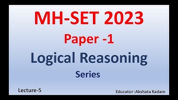 Series for MH-SET-2023 | Logical Reasoning for Paper-1 MH-SET-2023 |Lecture-5