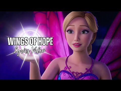Wings of Hope | Song For Mariposa From Barbie Mariposa & the Fairy Princess (Lyrics Video)
