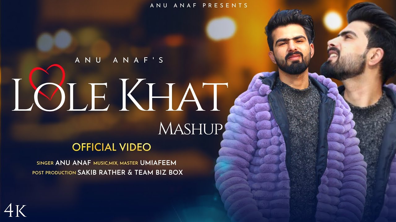 Loole Khat Mashup  Anu Anaf  Umi A Feem  New Kashmiri Song 2024 AnuAnaf