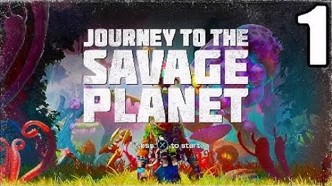 Journey to the Savage Planet Walkthrough Gameplay Part 1 [1080p PS4Pro] - No Commentary