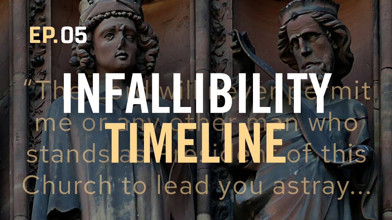 EP.05 / The Infallibility Timeline - YouTube