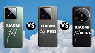 Xiaomi 14 vs 14 Pro vs 14 Ultra: Which One Should You Buy?