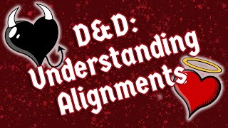 Dungeons & Dragons: Understanding Alignment