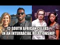 12 South African Celebrities in an interracial relationships