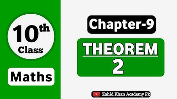 Class 10 Math Chapter 9 Theorem 2 | 10th Math Chapter 9 Theorem 2 | Theorem 9.2 | Zahid Khan Academy