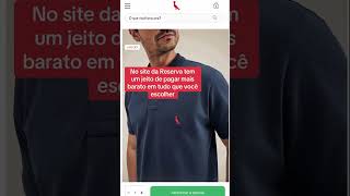 Desconto em todo site da Reserva, aplicar os 2 cupons