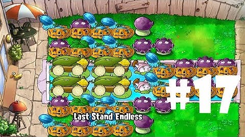 Plants vs Zombies | Last Stand: ENDLESS (200 Flags Completed) PART 17 (iOS Android)