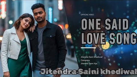 One side love official HD video song new 2025 Jitendra Saini khediwal official video song